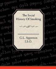 The Social History of Smoking