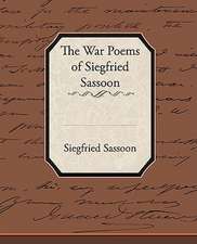 The War Poems of Siegfried Sassoon