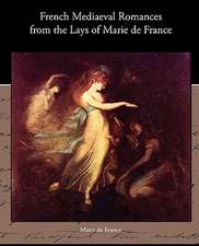 French Mediaeval Romances from the Lays of Marie de France