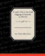 A Lady's Visit to the Gold Diggings of Australia in 1852-53