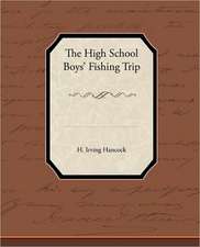 The High School Boysapo Fishing Trip: A Romance of an Old World