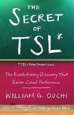 The Secret of Tsl: The Revolutionary Discovery That Raises School Performance