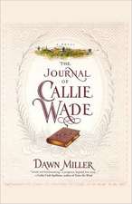 The Journal Of Callie Wade