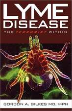 Lyme Disease: The Terrorist Within