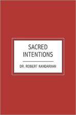 Sacred Intentions: Poems from 1970 and Beyond