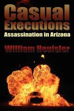 Casual Executions: Assassination in Arizona