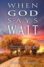 When God Says Wait