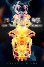 To Light a Fire and Other Short Stories