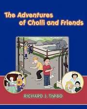 The Adventures of Cholli and Friends