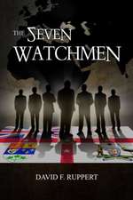 The Seven Watchmen: A Priest, the Woman He Loved and the Sons They Left Behind