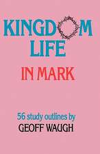 Kingdom Life in Mark