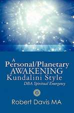 A Personal/Planetary Awakening Kundalini Style