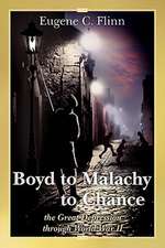 Boyd to Malachy to Chance