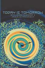 Today Is Tomorrow