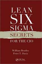 Lean Six Sigma Secrets for the CIO