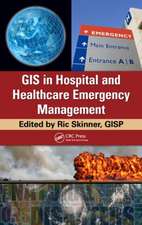 GIS in Hospital and Healthcare Emergency Management