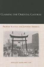 Claiming the Oriental Gateway: Prewar Seattle and Japanese America