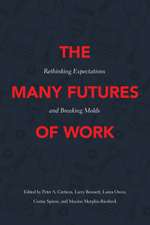 The Many Futures of Work: Rethinking Expectations and Breaking Molds