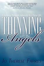 Thinning with the Angels