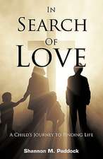 In Search of Love: A Child's Journey to Finding Life