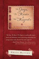 The Guys, the Roses & the Regrets