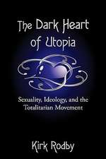 The Dark Heart of Utopia