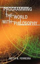 Programming the World with Philosophy