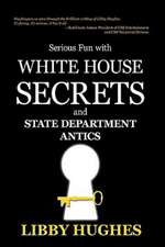 Serious Fun with White House Secrets