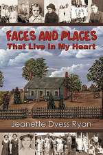 Faces and Places That Live in My Heart