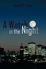 A Watch in the Night