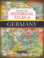 The Family Tree Historical Atlas of Germany