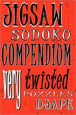 Jigsaw Sudoku Compendium: Very Twisted Puzzles