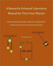 A Research-Oriented Laboratory Manual for First-Year Physics: A Manual That Incorporates a Semester-Long Research Project Into the First-Year Physic