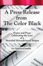 A Press Release from the Color Black: Celebrating the Love