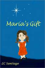 Maria's Gift: A Romance