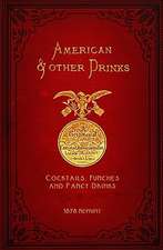 American & Other Drinks 1878 Reprint: Cocktails, Punches & Fancy Drinks