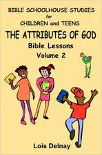 The Attributes of God: Bible Study Lessons