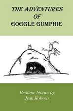 The Adventures of Goggle Gumphie