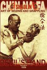 Shaolin Chin Na Fa: Instructor's Manual for Police Academy of Zhejiang Province (Shanghai, 1936)