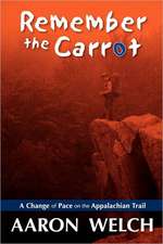 Remember the Carrot: A Change of Pace on the Appalachian Trail