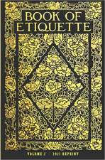 Book of Etiquette - 1921 Reprint: Christian and Pagan