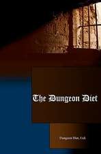 The Dungeon Diet: Lose Weight Fast & Keep It Off!