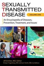 Sexually Transmitted Disease [2 Volumes]: An Encyclopedia of Diseases, Prevention, Treatment, and Issues