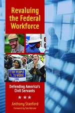 Revaluing the Federal Workforce: Defending America's Civil Servants