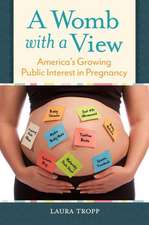 A Womb with a View: America's Growing Public Interest in Pregnancy