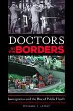 Doctors at the Borders: Immigration and the Rise of Public Health