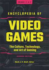 Encyclopedia of Video Games: The Culture, Technology, and Art of Gaming [3 volumes]