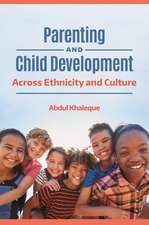 Parenting and Child Development: Across Ethnicity and Culture