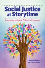 Social Justice at Storytime: Promoting Inclusive Children's Programs