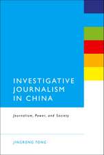 Investigative Journalism in China: Journalism, Power, and Society